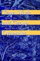 Greg L. Stewart - Team Work and Group Dynamics - 9780471197690 - V9780471197690