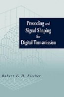 Robert F. H. Fischer - Precoding and Signal Shaping for Digital Transmission - 9780471224105 - V9780471224105
