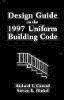 Richard T. Conrad - Design Guide to the 1997 Uniform Building Code - 9780471236412 - V9780471236412