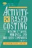 Douglas T. Hicks - Activity-based Costing - 9780471237549 - V9780471237549