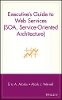Eric A. Marks - Executive's Guide to Web Services - 9780471266525 - V9780471266525