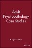 Irving B. Weiner - Adult Psychopathology Case Studies - 9780471273400 - V9780471273400