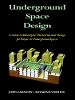 Raymond L. Sterling - Underground Space Design - 9780471285489 - V9780471285489