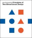 Benjamin Wong - Principles of Two Dimensional Design - 9780471289609 - V9780471289609
