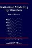 Brani Vidakovic - Statistical Modeling by Wavelets - 9780471293651 - V9780471293651