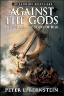 Peter L. Bernstein - Against the Gods: The Remarkable Story of Risk - 9780471295631 - V9780471295631
