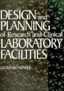 Leonard Mayer - Design and Planning of Research and Clinical Laboratory Facilities - 9780471306238 - V9780471306238