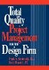 Frank A. Stasiowski - Total Quality Project Management for the Design Firm - 9780471307877 - V9780471307877