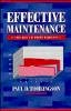 Paul D. Tomlingson - Effective Maintenance - The Key to Profitability - 9780471318644 - V9780471318644