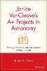 Janice Vancleave - Janice Vancleave's A+ Projects in Astronomy - 9780471328162 - V9780471328162