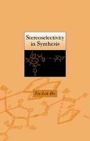 Tse-Lok Ho - Stereoselectivity in Synthesis - 9780471329220 - V9780471329220