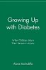 Alicia Mcauliffe - Growing Up with Diabetes - 9780471347316 - V9780471347316