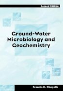 Francis H. Chapelle - Ground-water Microbiology and Geochemistry - 9780471348528 - V9780471348528