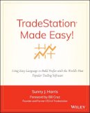 Sunny J. Harris - TradeStation Made Easy - 9780471353539 - V9780471353539