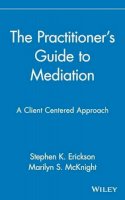Erickson - The Practitioner's Guide to Mediation - 9780471353683 - V9780471353683