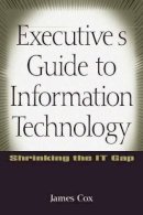 James Cox - Executive's Guide to Information Technology - 9780471356684 - V9780471356684