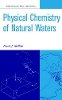 Frank J. Millero - Physical Chemistry of Natural Waters - 9780471362784 - V9780471362784