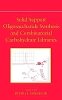 Seeberger - Solid Support Oligosaccharide Synthesis and Combinatorial Carbohydrate Libraries - 9780471378280 - V9780471378280