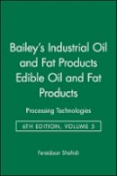 Fereidoon Shahidi - Bailey's Industrial Oil and Fat Products - 9780471385486 - V9780471385486
