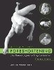 John Cody - Atlas of Foreshortening: The Human Figure in Deep Perspective (Second Edition) - 9780471396963 - V9780471396963