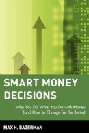 Max H. Bazerman - Smart Money Decisions - 9780471411260 - V9780471411260
