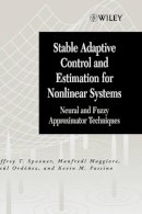 Jeffrey T. Spooner - Stable Adaptive Control and Estimation for Nonlinear Systems - 9780471415466 - V9780471415466