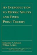 Mohamed A. Khamsi - An Introduction to Metric Spaces and Fixed Point Theory - 9780471418252 - V9780471418252