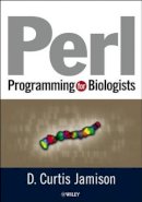 D. Curtis Jamison - Perl Programming for Biologists - 9780471430599 - V9780471430599