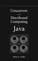 Vijay K. Garg - Concurrent and Distributed Computing in Java - 9780471432302 - V9780471432302
