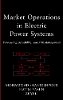 Mohammad Shahidehpour - Market Operations in Electric Power Systems - 9780471443377 - V9780471443377