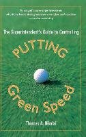 Thomas A. Nikolai - The Superintendent's Guide to Controlling Putting Green Speed - 9780471472728 - V9780471472728