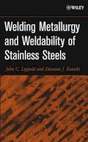 Lippold, John C.; Kotecki, Damian J. - Welding Metallurgy and Weldability of Stainless Steels - 9780471473794 - V9780471473794