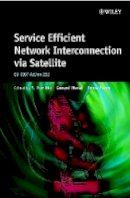 Hu - Service Efficient Network Interconnection Via Satellite - 9780471486695 - V9780471486695