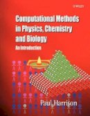 Paul Harrison - Computational Methods in Physics, Chemistry and Biology - 9780471495635 - V9780471495635
