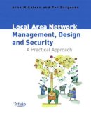 Arne Mikalsen - Local Area Network Management, Design and Security - 9780471497691 - V9780471497691
