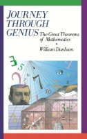 William Dunham - Journey through Genius: Great Theorems of Mathematics - 9780471500308 - V9780471500308