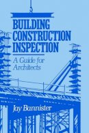 Jay M. Bannister - Building Construction Inspection - 9780471530046 - V9780471530046