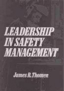James R. Thomen - Leadership in Safety Management - 9780471533269 - V9780471533269