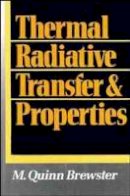 M. Quinn Brewster - Thermal Radiative Transfer and Properties - 9780471539827 - V9780471539827