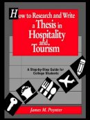 James M. Poynter - How to Research and Write a Thesis in Hospitality and Tourism - 9780471552406 - V9780471552406