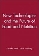 Gaull - New Technologies and the Future of Food and Nutrition - 9780471554080 - V9780471554080