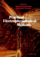 Kettenmann - Practical Electrophysiological Methods - 9780471562009 - V9780471562009