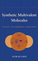 Seok-Ki Choi - Synthetic Multivalent Molecules - 9780471563471 - V9780471563471