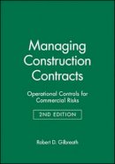 Robert D. Gilbreath - Managing Construction Contracts - 9780471569329 - V9780471569329