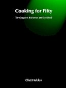 Chet Holden - Cooking for Fifty - 9780471570158 - V9780471570158