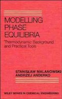 Stanislaw Malanowski - Modelling Phase Equilibria - 9780471571032 - V9780471571032