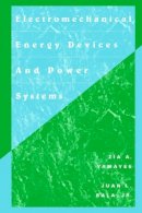 Zia A. Yamayee - Electromechanical Energy Devices and Power Systems - 9780471572176 - V9780471572176