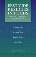 W. George Fong - Pesticide Residues in Foods - 9780471574002 - V9780471574002