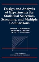 Robert E. Bechhofer - Design and Analysis for Statistical Selection, Screening and Multiple Comparison - 9780471574279 - V9780471574279
