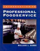 Wallace L. Rande - Introduction to Professional Foodservice Management - 9780471577461 - V9780471577461
